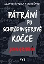 Pátrání po Schrödingerově kočce - Kvantová fyzika a skutečnost