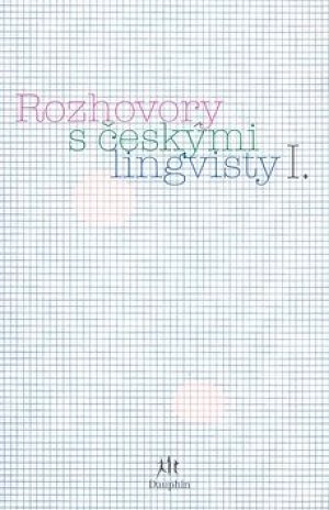 Rozhovory s českými lingvisty I.