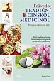 Průvodce tradiční čínskou medicínou - Prevence a přírodní léčba