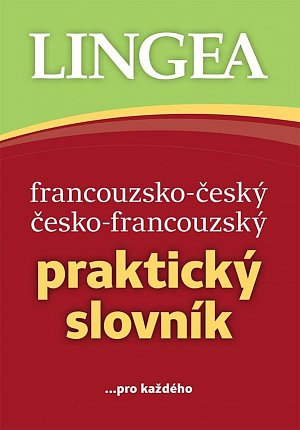 Francouzsko-český, česko-francouzský praktický slovník ...pro každého, 3.  vydání