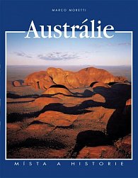 Austrálie - Místa a historie