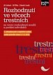 Rozhodnutí ve věcech trestních se vzory rozhodnutí soudů a podání advokátů (4. aktualizováné vydání)