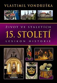 Život ve staletích 15. století - Lexikon historie