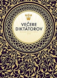 Večere diktátorov - Sprievodca skazenými