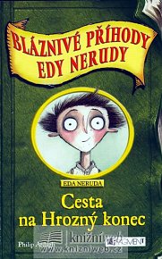 Cesta na Hrozný konec - Bláznivé příhody Edy Nerudy (Eda Neruda)