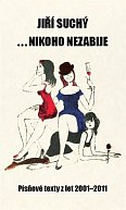... nikoho nezabije - Písňové texty z let 2001 - 2011