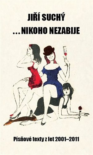 ... nikoho nezabije - Písňové texty z let 2001 - 2011