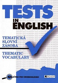 Tests in English - Témat. slov. zásoba - třetí dotisk, 1.vydání