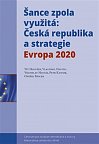 Šance zpola využitá - Česká republika a strategie Evropa 2020