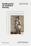 Spaßmacher ve službách šlechty - Divadlo v českých zemích ve druhé polovině 17. století