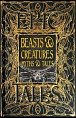 Beasts & Creatures Myths & Tales: Epic Tales