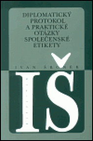 Diplomatický protokol a praktické otázky společenské etikety