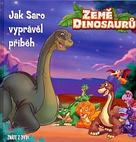Země dinosaurů - Jak Saro vyprávěl příběh