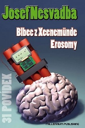 Blbec z Xeenemünde Erosomy