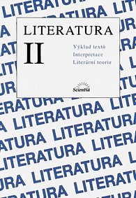 Literatura II. - Výklad, interpretace, literární teorie
