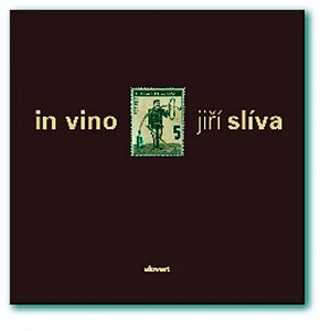 in vino - Jiří Slíva