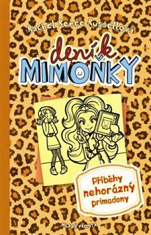 Deník mimoňky 9 - Příběhy nehorázný primadony