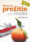 Návod na prežitie pre muža