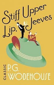 Stiff Upper Lip, Jeeves: (Jeeves & Wooster)