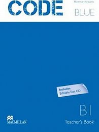 Code Blue B1: Teacher´s Book + Test CD Pk