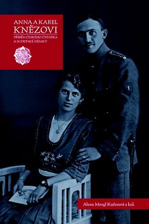 Anna a Karel Knězovi - Příběh českého četníka a sudetské Němky