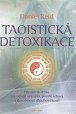 Taoistická detoxikace - Přirozená cesta, jak očistit své tělo, posílit zdraví a dosáhnout dlouhověkosti