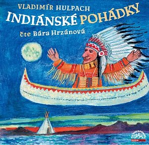 Barbora Hrzánová: Hulpach Indiánské pohádky CD-MP3