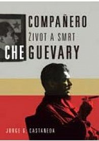 Compaňero - život a smrt Che Guevary