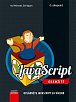 JavaScript okamžitě - Ovládněte JavaScript za víkend, 2.  vydání