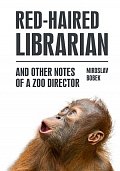 Red-haired Librarian - And Other Notes of a Zoo Director