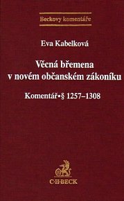 Věcná břemena v novém občanském zákoníku. Komentář § 1257 - 1308