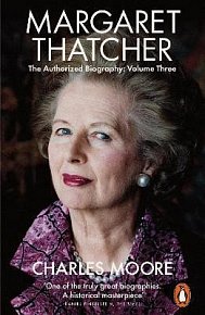 Margaret Thatcher : The Authorized Biography, Volume Three