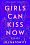 Girls Can Kiss Now: Essays