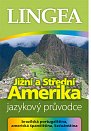 Jižní a Střední Amerika - jazykový průvodce (brazilská portugalština, americká španělština, kečuánština)