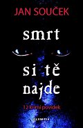 Smrt si tě najde - 12 krimi povídek