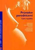 Průvodce porodnicemi České republiky 2004  (2. vyd.)