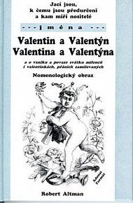 Valentin a Valentýn, Valentina a Valentýna - Nomenologický obraz (jména)