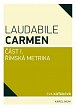 Laudabile Carmen část I - Římská metrika