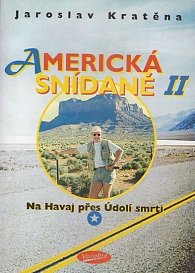 Americká snídaně II - Na Havaj přes Údolí smrti