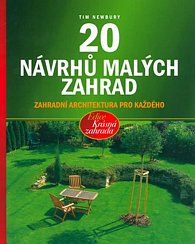 20 návrhů malých zahrad - edice Krásná zahrada