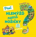 Vysvětli mi... Proč hlemýžď nemá nožičky?