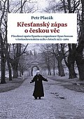 Křesťanský zápas o českou věc - Působení opata Opaska a organizace Opus bonum v československém exilu v letech 1972 -1989