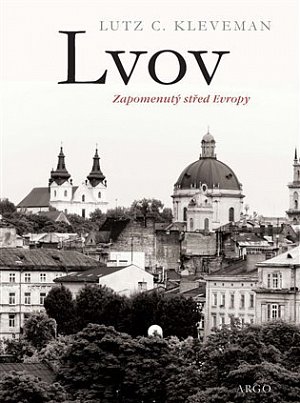 Lvov - Zapomenutý střed Evropy