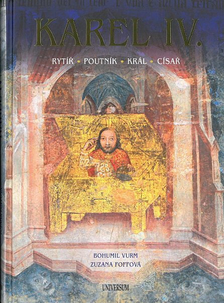 Náhled Karel IV. – Rytíř – poutník – král – císař, 1.  vydání
