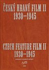 Český hraný film II. 1930 - 1945/ Czech Feature Film II. 1930 - 1945