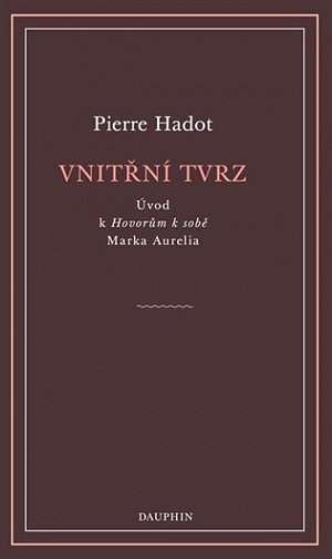Vnitřní tvrz - Úvod k Hovorům k sobě Marka Aurelia