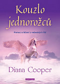 Kouzlo jednorožců - Pomoc a léčení z nebeských říší