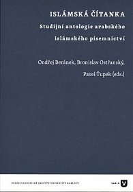 Islámská čítanka - Studijní antologie arabského islámského písemnictví
