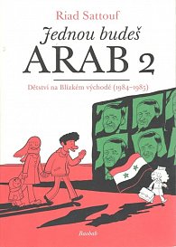 Jednou budeš Arab 2 - Dětství na blízkém východě (1984-1985)
