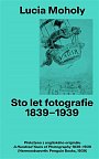 Sto let Fotografie 1839-1939